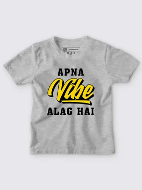 Apna Vibe Alag Hai Kids T-Shirt