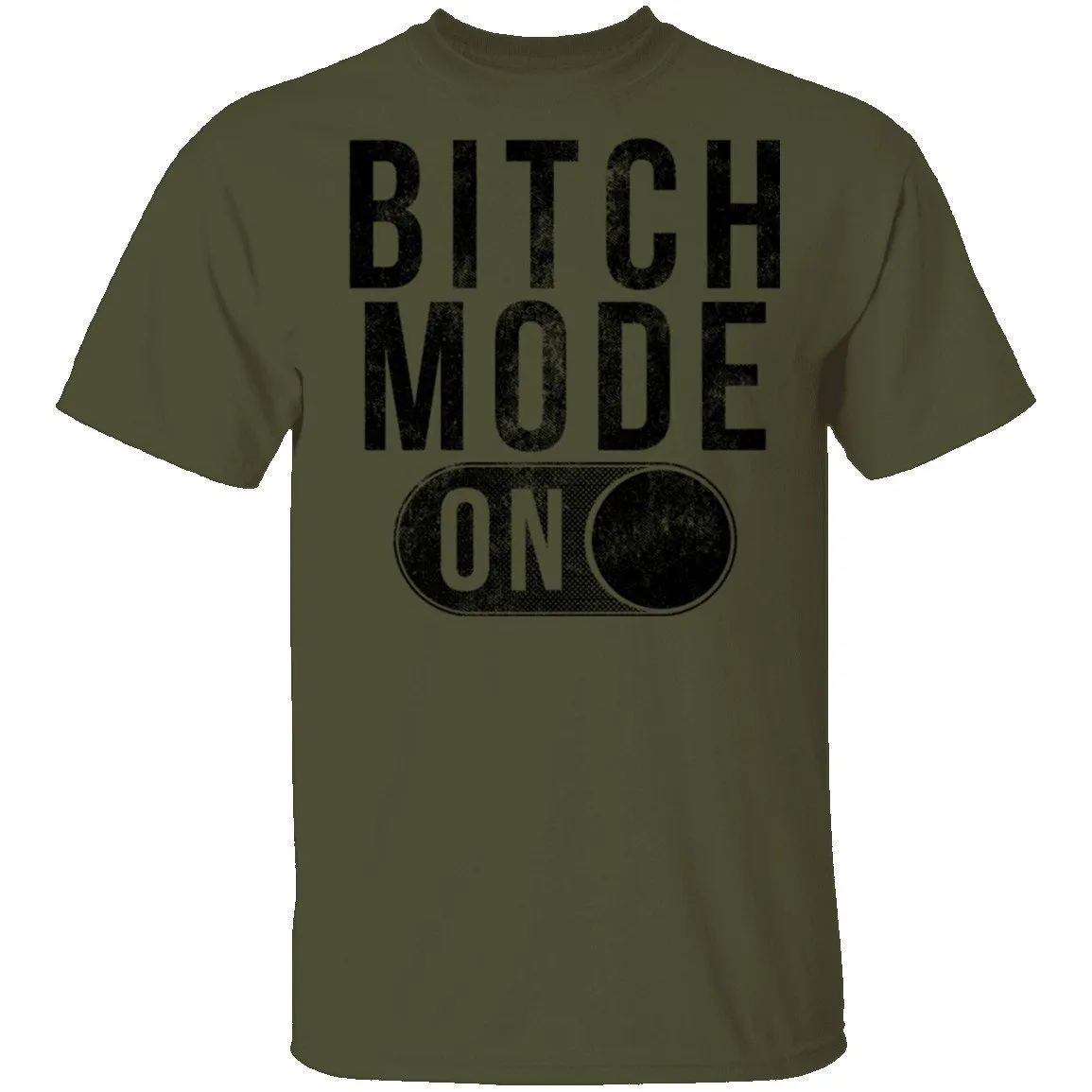 Bitch Mode On T-Shirt